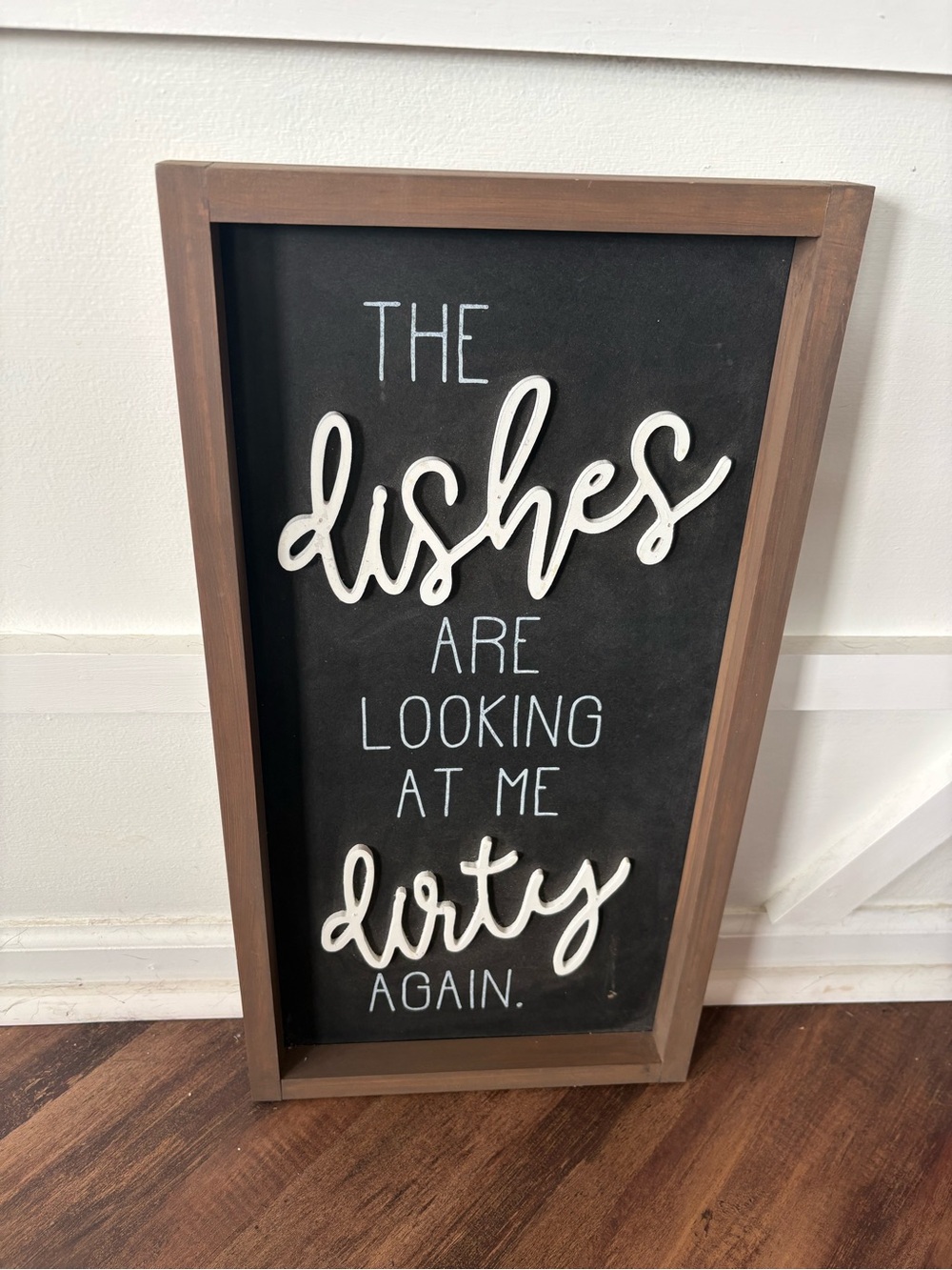 Chalkboard Wall Sign "The dishes are looking at me dirty again" - Black & Brown